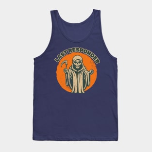 Last responder dark humor Tank Top